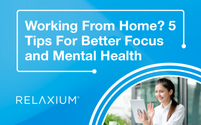 Working From Home? 5 Tips For Better Focus and Mental Health