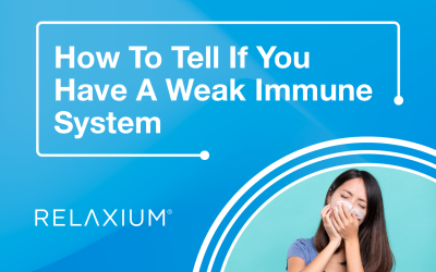 How To Tell If You Have A Weak Immune System