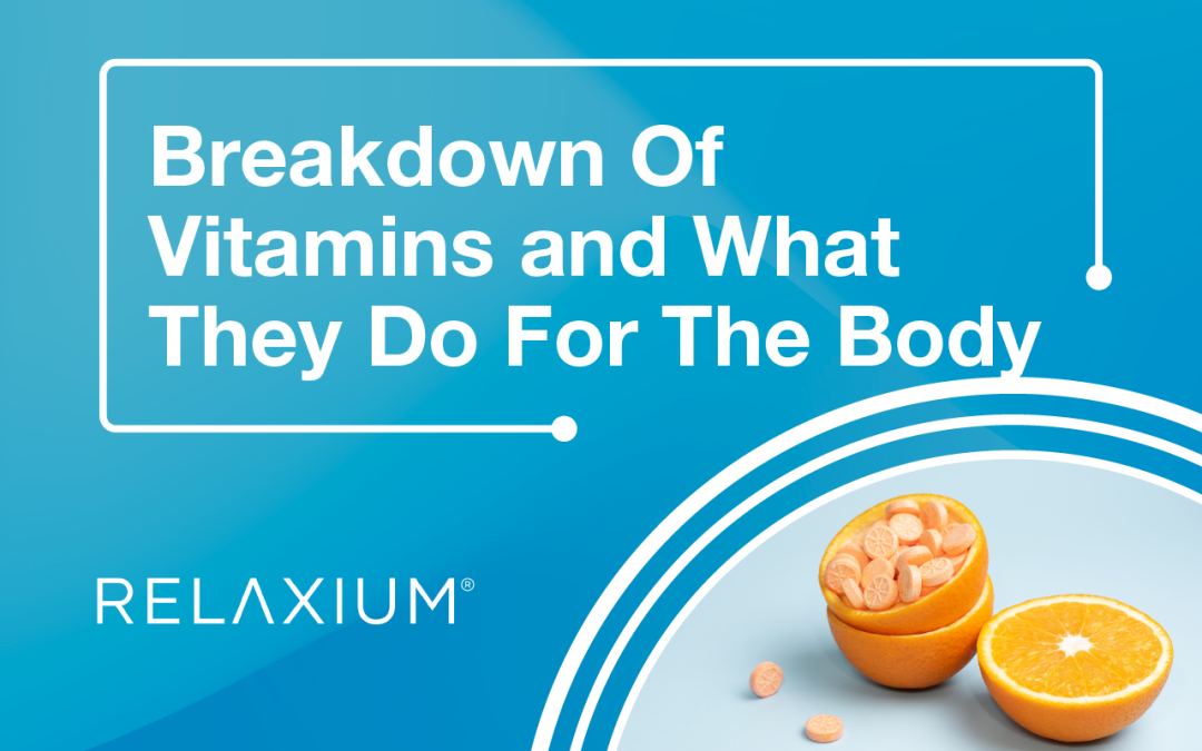 Breakdown Of Vitamins and What They Do For The Body