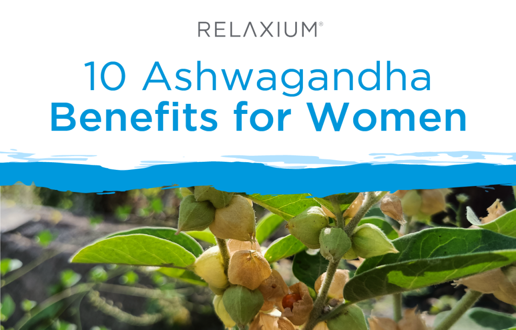10 Ashwagandha Benefits for Women