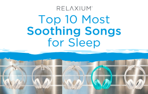 The Top 10 Most Soothing Songs for Sleep